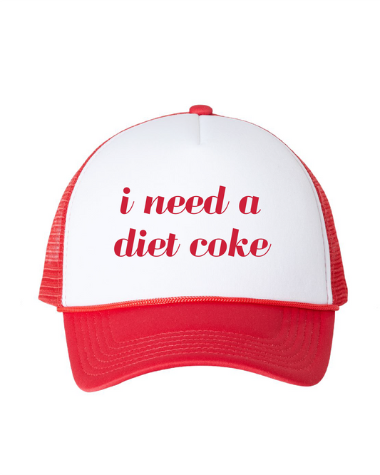 I Need a Diet Coke Trucker Hat